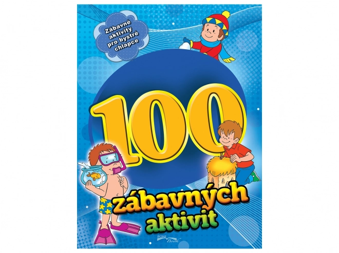 100 zábavných aktivit pro chlapce