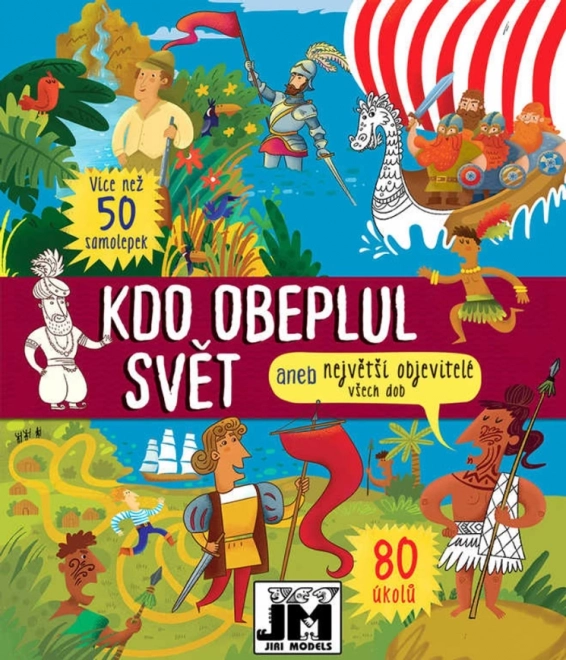 JIRI MODELS Kdo obeplul svět