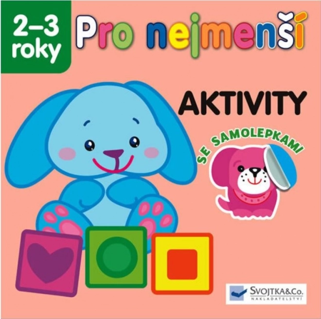 Svojtka & Co. Pro nejmenší - Aktivity se samolepkami 2-3 roky