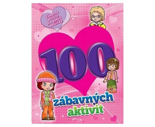 100 zábavných aktivit pro dívky