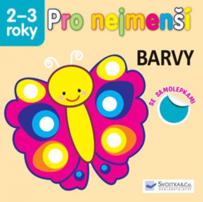 Svojtka & Co. Pro nejmenší - Barvy se samolepkami 2-3 roky