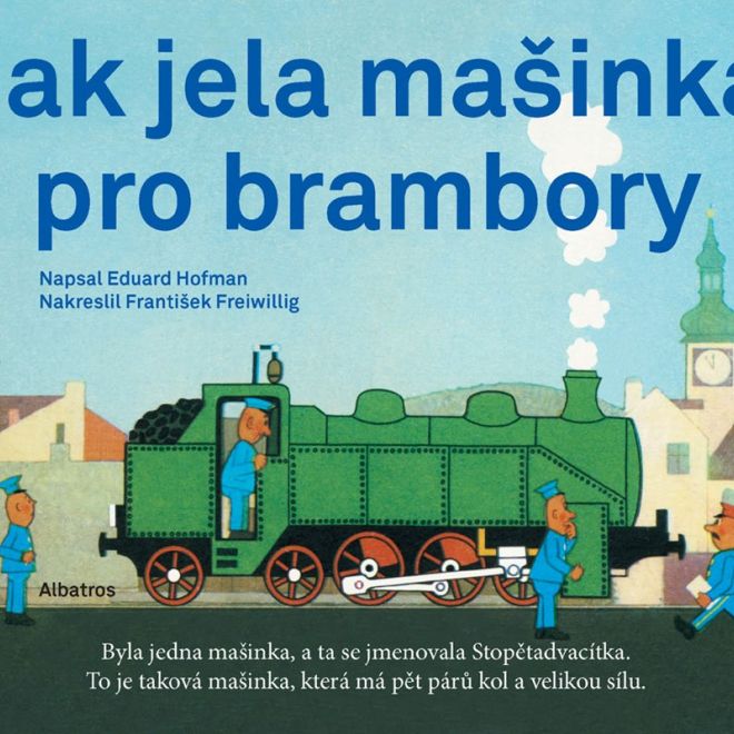 Dětská knížka - Jak jela mašinka pro brambory