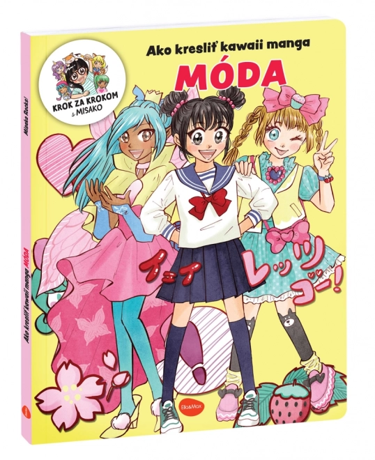 Jak kreslit Kawaii Manga: Móda – krok za krokem s Misako