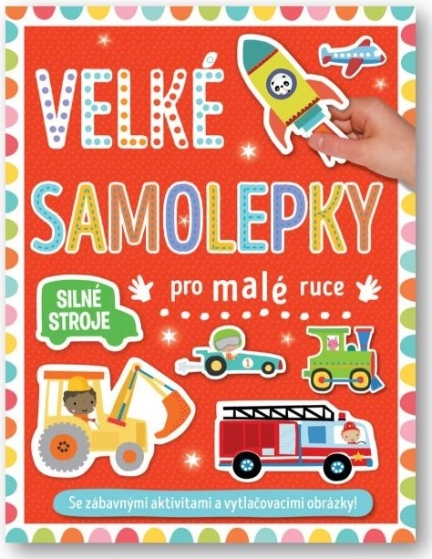 Svojtka & Co. Velké samolepky pro malé ruce Silné stroje