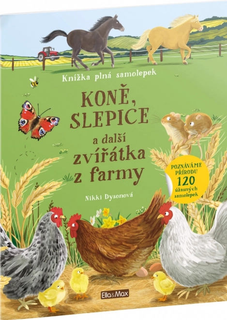 KONĚ, SLEPICE a další zvířátka z farmy – Kniha samolepek