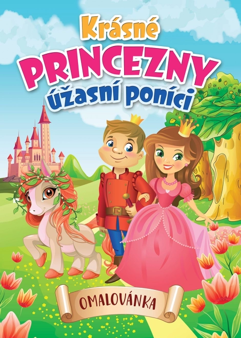 Krásné princezny úžasní poníci omalovánka