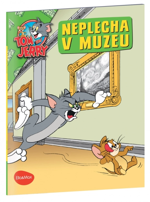 NEPLECHA V MUZEU – Tom a Jerry v obrázkovém příběhu