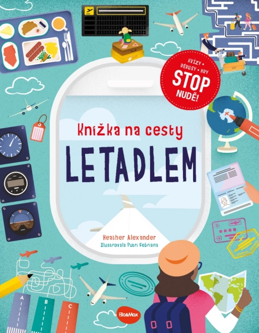 Knížka na cesty LETADLEM – Stop nudě: kvízy, rébusy, hry